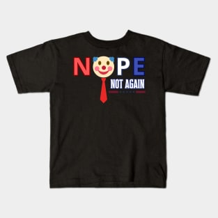 NOPE not again, Anti Trump, 2024 election, USA Kids T-Shirt